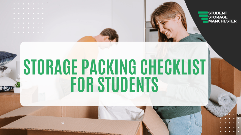 The Ultimate Student Storage Packing Checklist: Manchester - Student ...