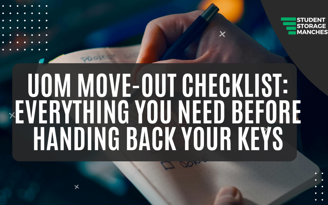 UoM Move-Out Checklist: Everything You Need Before Handing Back Your Keys