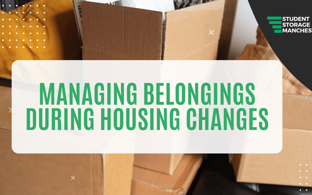 Managing Belongings During Housing Changes
